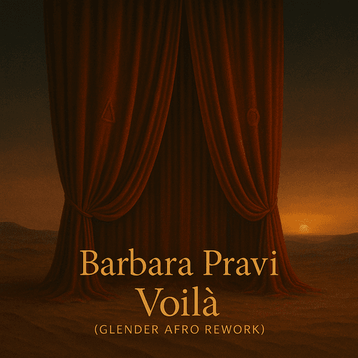 The Art of the Rework: Transforming Barbara Pravi’s “Voilà” into an Afro House Journey